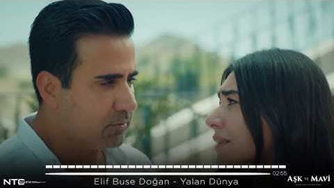 Aşk ve Mavi - Elif Buse Doğan - Yalan Dünya