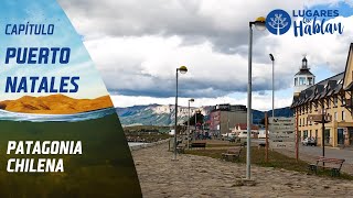 #PuertoNatales | Lugares que hablan | Temporada 2015