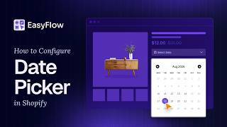 How to Configure Date Picker in Shopify with EasyFlow