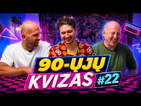 90-ŲJŲ KVIZAS #22: Artur Lebedenko x Lukas Keraitis x Marius Repšys