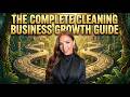 How to Grow a Cleaning Business to 7 Figures: The Complete System