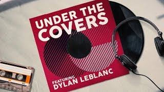 Under the Covers with Dylan LeBlanc Wealth