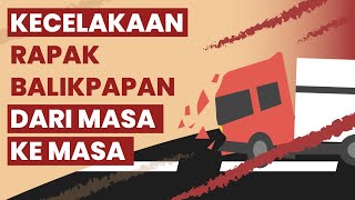 FAKTA Tragedi Kecelakaan di Rapak Balikpapan dari Masa ke Masa