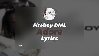 Fireboy DML ft. Euro - Adore ( Lyrics)