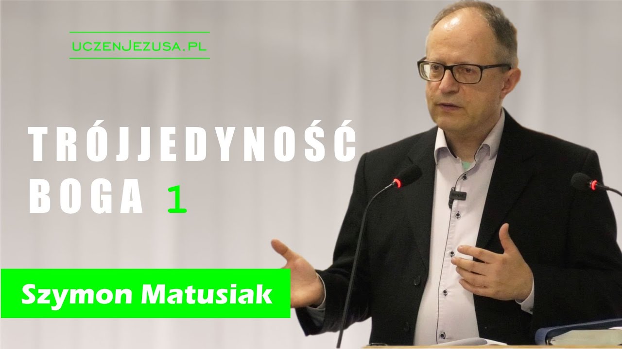 Trójjedyność Boga #1 - Szymon Matusiak