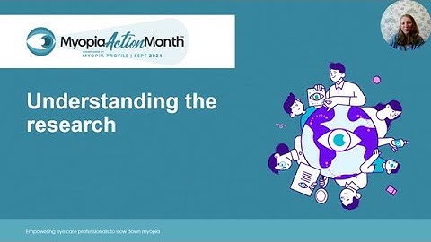 Understanding the Research - Myopia Action Month 2024 Lecture