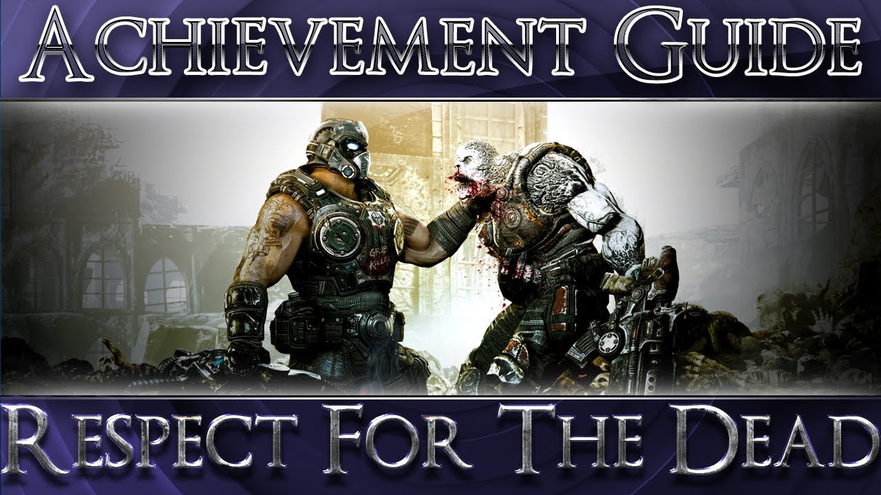 Gears of War 3 Respect For The Dead Achievement Guide YouTube
