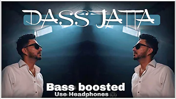 Dass jatta (bass boosted) Kamal khaira Gurlez akhtar | New punjabi song 2020 |