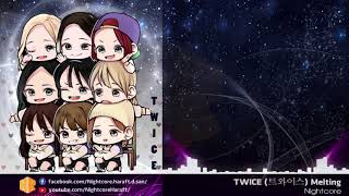 Twice  Melting  Nightcore