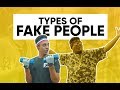 Types Of Fake People | Faketionary | Shut The Fake Up