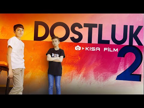 DOSTLUK 2 ( Kısa Film )