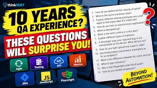 10 Years QA Experience or SDET These Interview Questions Will Surprise You!