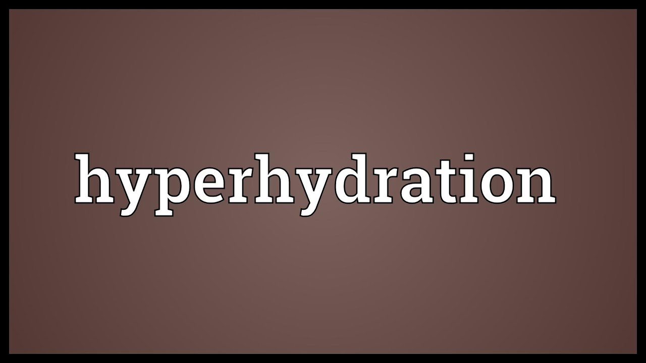 Hyperhydration Meaning - YouTube