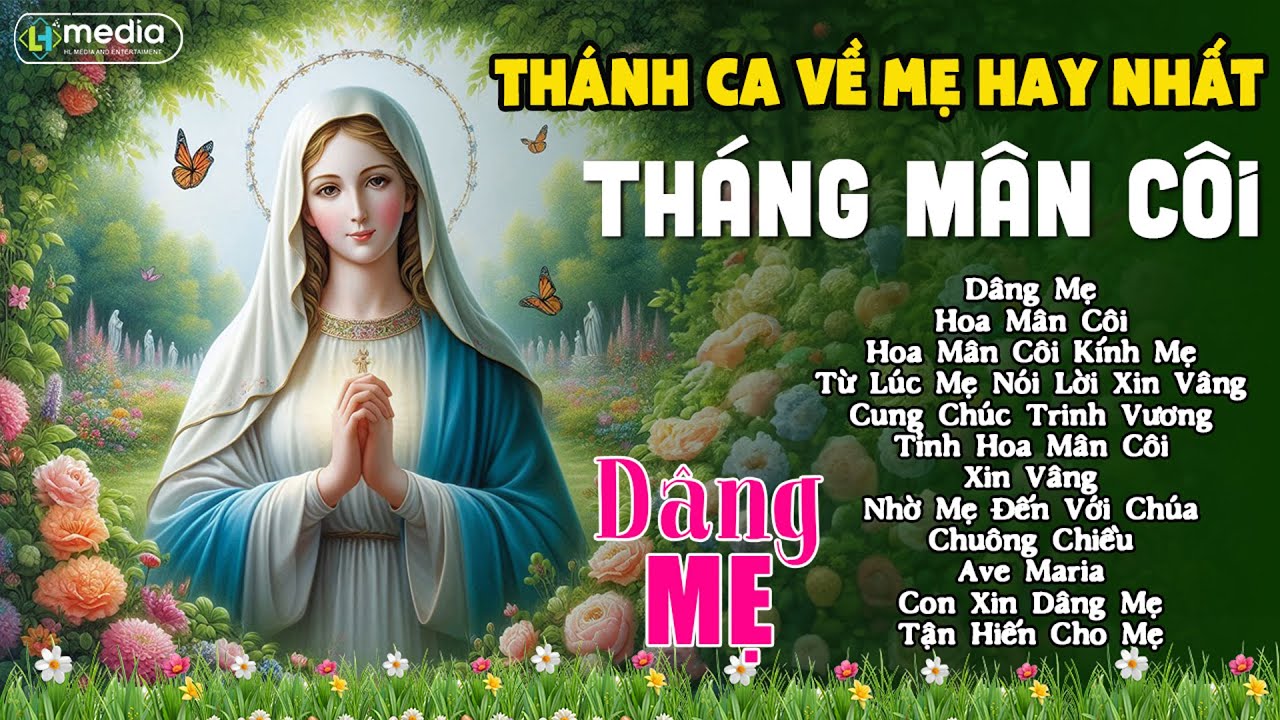 Tuyển Tập Những Bài Hát Về Mẹ Hay Nhất - Thánh Ca Dâng Kính Đức Mẹ Tháng Mân Côi