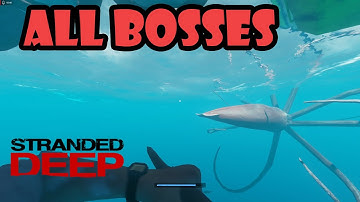 STRANDED DEEP ALL BOSSES