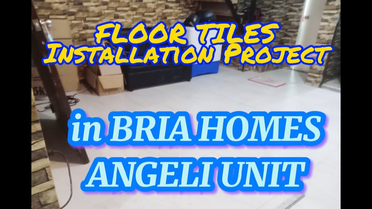 FLOOR TILES INSTALLATION PROJECT in BRIA HOMES ANGELI UNIT