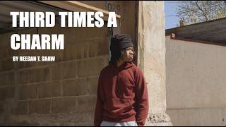 THIRD TIMES A CHARM | Documentary Short Film