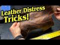 Easy Leather Distress Tricks