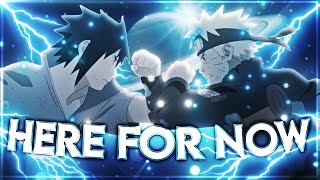 Naruto - Here For Now [Edit/AMV] 15k special🎉🎉🎉
