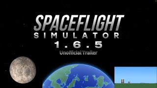 Spaceflight Simulator 1.6.5 Unofficial Trailer