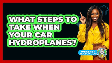 What Steps To Take When Your Car Hydroplanes?