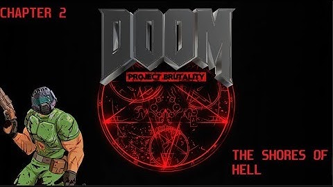 PROJECT BRUTALITY - The Shores Of Hell - Part 1