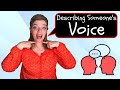 Voix comment dcrire la voix de quelquun en anglais vocabulaire vocal 