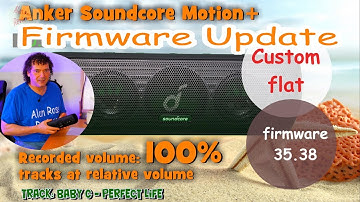 Anker Soundcore Motion Plus Firmware Update 35.38 - 36.38