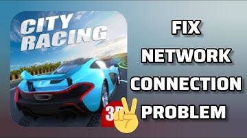 Fix City Racing 3D App Network Connection (No Internet) Problem|| TECH SOLUTIONS BAR