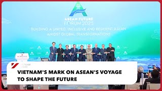 Vietnam's mark on ASEAN's voyage to shape the future | Vietnam Today