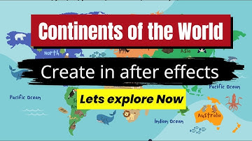 Continents of World | Map animation | Adobe after effects