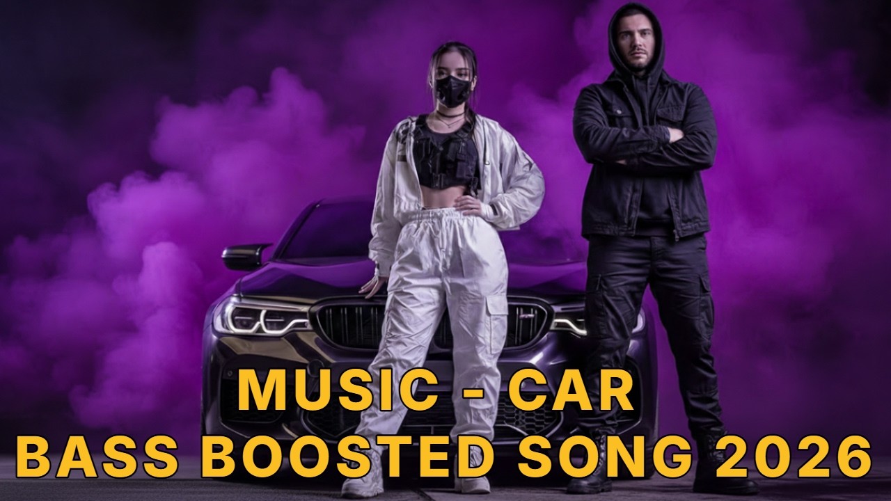 BASS BOOSTED SONGS 2026 🔊 CAR MUSIC 2026 🔊 BASS MUSIC MIX #9
