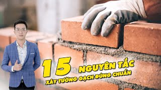 Tìm hiểu 15 nguyên tắc xây tường gạch đúng chuẩn