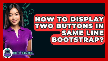 How To Display Two Buttons In Same Line Bootstrap? - Next LVL Programming
