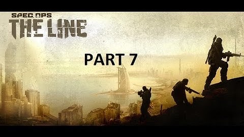 Spec Ops The Line PART 7 Campaign Xbox 360 Playthrough NO COMMENTARY