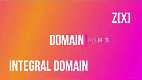 L09 Domain || Integral Domain | CSIR UGC NET | GATE MA | TIFR | NBHM | DU B Sc Maths | M Sc Maths