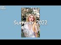 Summer 2022 🐳 Top chill songs to get you through this summer