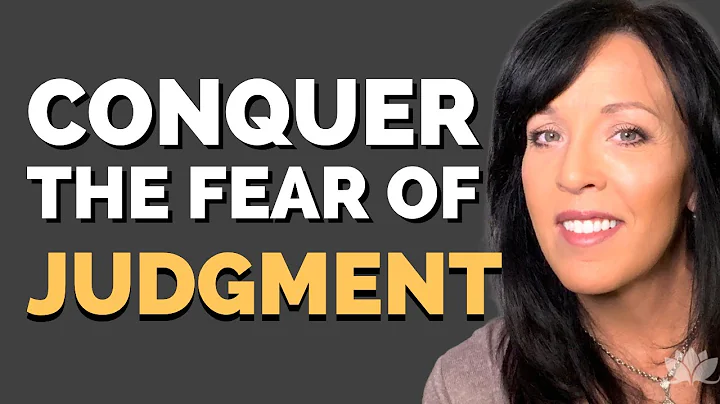 How to Free Yourself From the Fear of Judgment & S...