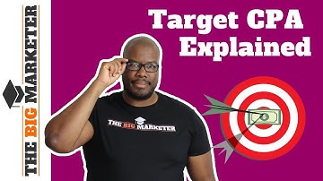 Target CPA Bidding in Google Ads Explained
