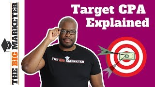 Target CPA Bidding in Google Ads Explained