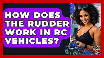 How does the rudder work in RC vehicles? - RC Toy Central