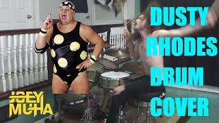 Dusty Rhodes WWE Intro Theme DRUM COVER - JOEY MUHA