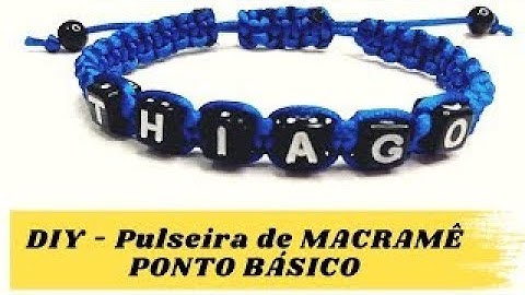 Pulseira de MACRAMÊ PONTO BÁSICO (Faça VOCÊ Mesmo) Diy Pulseiras