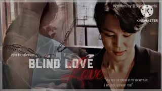 [Jimin FF] Blind Love 4/5
