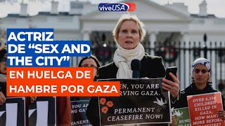 Actriz de “Sex and the City” en huelga de hambre por conflicto en Gaza