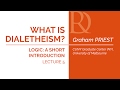 Graham Priest - 5. What is dialetheism?