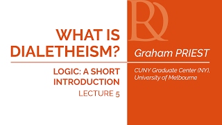 Graham Priest - 5. What is dialetheism?