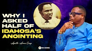 I TOLD GOD TO GIVE ME HALF OF IDAHOSA'S ANOINTING, SEE WHY || #ApostleArome