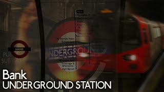 Bank Underground Station | An Investigation in Passing | Plus Kennington Loop Story