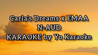 Carla's Dreams x EMAA - N-aud | Karaoke | Versuri | Instrumental by Yo Karaoke